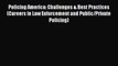 [Read book] Policing America: Challenges & Best Practices (Careers in Law Enforcement and Public/Private