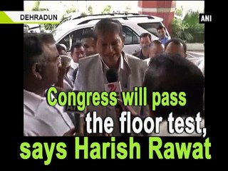 Congress will pass the floor test, says Harish Rawat