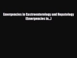 [PDF] Emergencies in Gastroenterology and Hepatology (Emergencies in...) Read Online