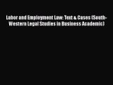 [Read book] Labor and Employment Law: Text & Cases (South-Western Legal Studies in Business