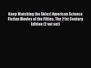 [PDF] Keep Watching the Skies! American Science Fiction Movies of the Fifties The 21st Century