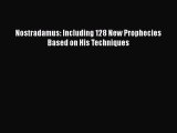 [PDF] Nostradamus: Including 128 New Prophecies Based on His Techniques [Read] Full Ebook