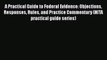 [Read book] A Practical Guide to Federal Evidence: Objections Responses Rules and Practice