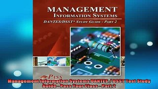 READ book  Management Information Systems DANTES  DSST Test Study Guide  Pass Your Class  Part 2 Full Free