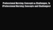 Read Professional Nursing: Concepts & Challenges 7e (Professional Nursing Concepts and Challenges)