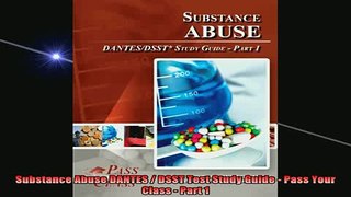 READ book  Substance Abuse DANTES  DSST Test Study Guide  Pass Your Class  Part 1 Full Free
