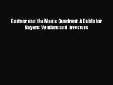 [Read PDF] Gartner and the Magic Quadrant: A Guide for Buyers Vendors and Investors Ebook Online