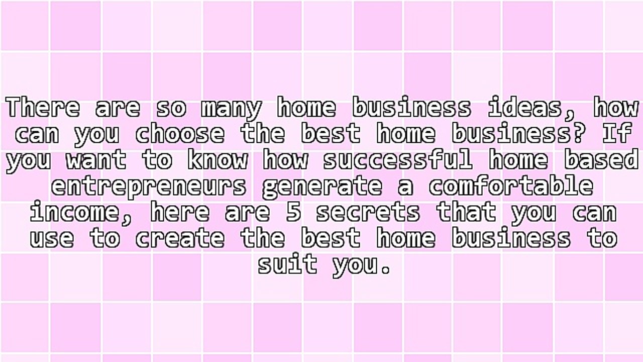 5 Insider Secrets To Starting The Best Home Business