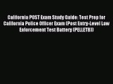 Download California POST Exam Study Guide: Test Prep for California Police Officer Exam (Post