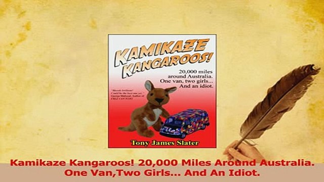 PDF Kamikaze Kangaroos 20000 Miles Around Australia One VanTwo Girls And An Idiot Download Online