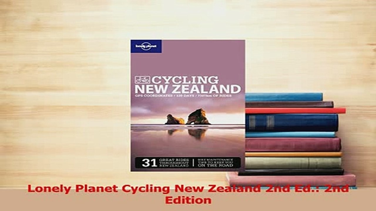 PDF  Lonely Planet Cycling New Zealand 2nd Ed 2nd Edition Read Full Ebook