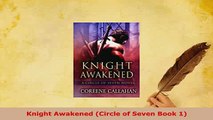 PDF  Knight Awakened Circle of Seven Book 1 Download Full Ebook