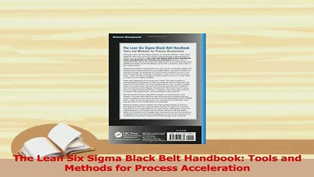 PDF The Lean Six Sigma Black Belt Handbook Tools and Methods for Process Acceleration Download Online