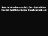[PDF] Hans Christian Andersen Fairy Tales Stained Glass Coloring Book (Dover Stained Glass