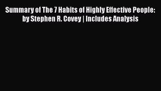 [Read Book] Summary of The 7 Habits of Highly Effective People: by Stephen R. Covey | Includes