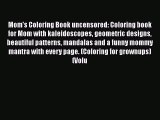 [Read Book] Mom's Coloring Book uncensored: Coloring book for Mom with kaleidoscopes geometric