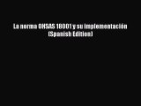 PDF La norma OHSAS 18001 y su implementación (Spanish Edition) Free Books
