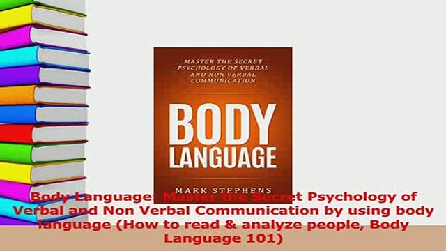PDF Body Language Master the Secret Psychology of Verbal and Non Verbal Communication by Read Online
