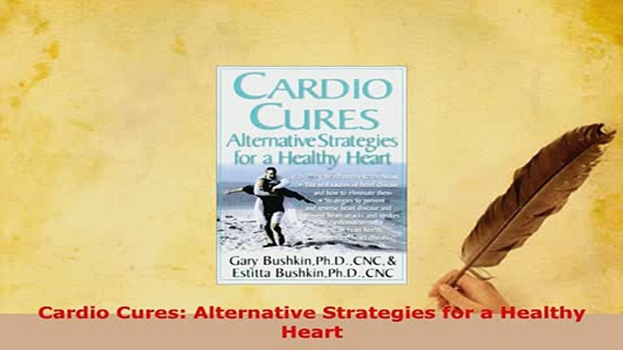 PDF  Cardio Cures Alternative Strategies for a Healthy Heart Download Full Ebook