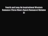 [Read Book] Fourth and Long: An Inspirational Western Romance (Three Rivers Ranch Romance)