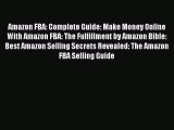 Download Amazon FBA: Complete Guide: Make Money Online With Amazon FBA: The Fulfillment by