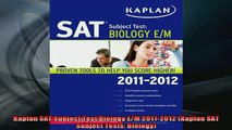 READ book  Kaplan SAT Subject Test Biology EM 20112012 Kaplan SAT Subject Tests Biology Full EBook