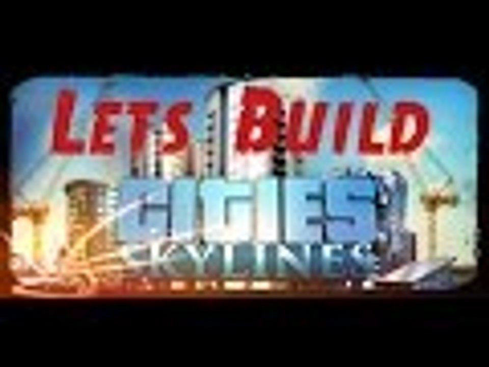 Cities Skylines - Episode 7: Update and what we doing in 2016