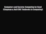 [Read Book] Computers and Society: Computing for Good (Chapman & Hall/CRC Textbooks in Computing)