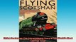 EBOOK ONLINE  Flying Scotsman The Extraordinary Story of the Worlds Most Famous Train  FREE BOOOK ONLINE