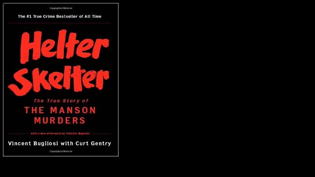 Helter Skelter: The True Story of the Manson Murders by Vincent Bugliosi