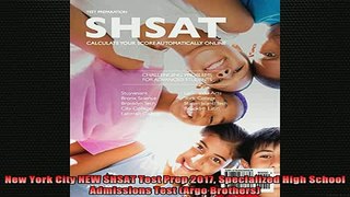 READ book  New York City NEW SHSAT Test Prep 2017 Specialized High School Admissions Test Argo Full Free
