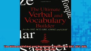 READ book  The Ultimate Verbal and Vocabulary Builder for SAT ACT GRE GMAT and LSAT Full Free