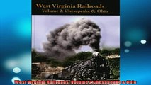 FREE DOWNLOAD  West Virginia Railroads Volume 2 Chesapeake  Ohio READ ONLINE