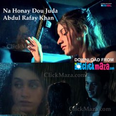 Na Honay Dou Juda - HD Video Song - Abdul Rafay Khan - Pakistani - (Free Download Mp3 Song) - 2016