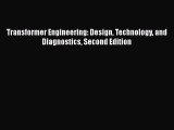 [Read Book] Transformer Engineering: Design Technology and Diagnostics Second Edition Free