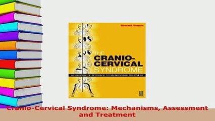 PDF  CranioCervical Syndrome Mechanisms Assessment and Treatment PDF Full Ebook