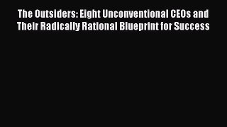 [Read book] The Outsiders: Eight Unconventional CEOs and Their Radically Rational Blueprint