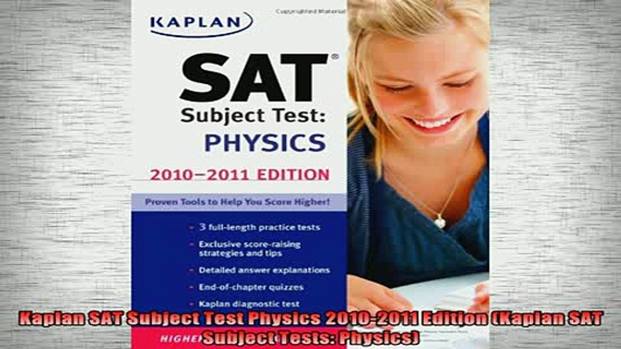 READ book  Kaplan SAT Subject Test Physics 20102011 Edition Kaplan SAT Subject Tests Physics Free Online