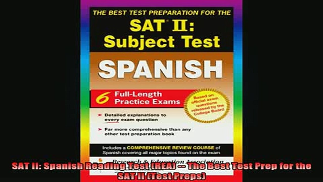 FREE EBOOK ONLINE  SAT II Spanish Reading Test REA  The Best Test Prep for the SAT II Test Preps Full EBook