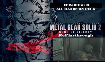 Metal Gear Solid 2 - Sons of Liberty RePlaythrough [03/28]