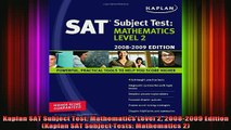 Free Full PDF Downlaod  Kaplan SAT Subject Test Mathematics Level 2 20082009 Edition Kaplan SAT Subject Tests Full Free