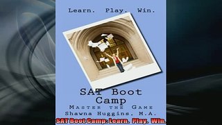 READ book  SAT Boot Camp Learn  Play  Win Full EBook