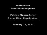 In Gemisco - Patrick Mason, tenor - Verdi Requiem - January 25, 2011 - LR.wmv