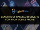 Benefits of Cases and Covers For Your Mobile Phone