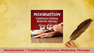 PDF  Moxibustion  Traditional Chinese Medicine Therapy PDF Online
