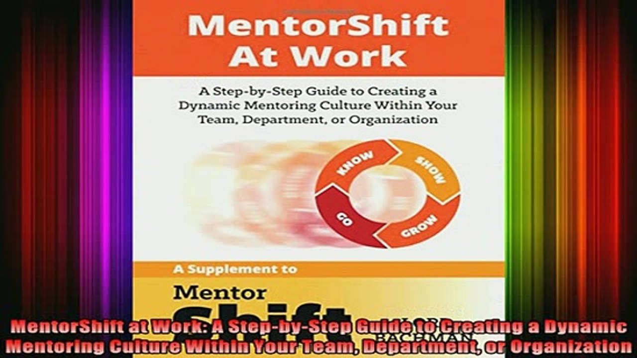 Downlaod Full PDF Free  MentorShift at Work A StepbyStep Guide to Creating a Dynamic Mentoring Culture Within Full EBook