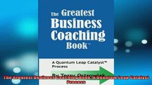 READ FREE Ebooks  The Greatest Business Coaching Book A Quantum Leap Catalyst Process Online Free
