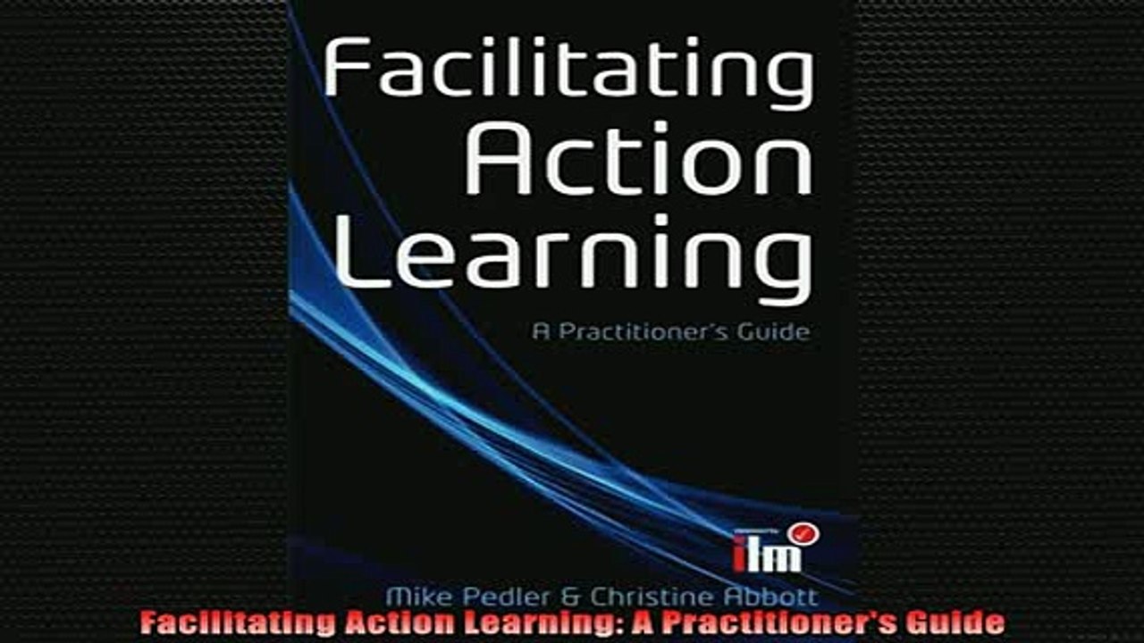 Downlaod Full PDF Free  Facilitating Action Learning A Practitioners Guide Full EBook