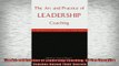 READ book  The Art and Practice of Leadership Coaching 50 Top Executive Coaches Reveal Their Secrets Online Free