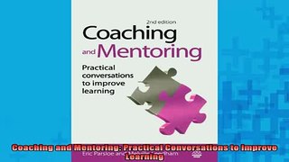 READ book  Coaching and Mentoring Practical Conversations to Improve Learning Full EBook